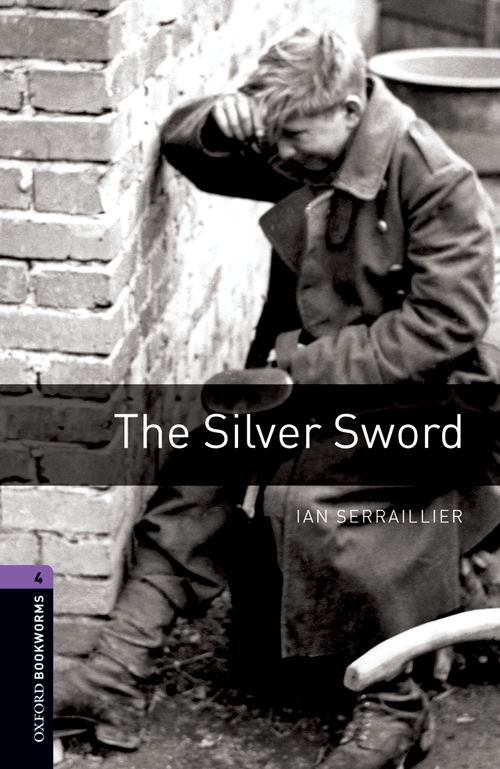 Oxford Bookworms Library Level 4: The Silver Sword