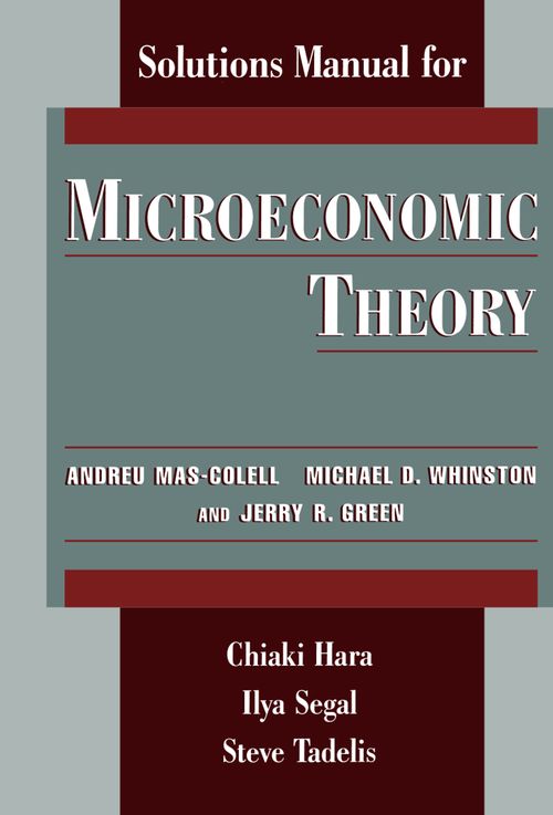 Solutions Manual for Microeconomic Theory Oxford University Press