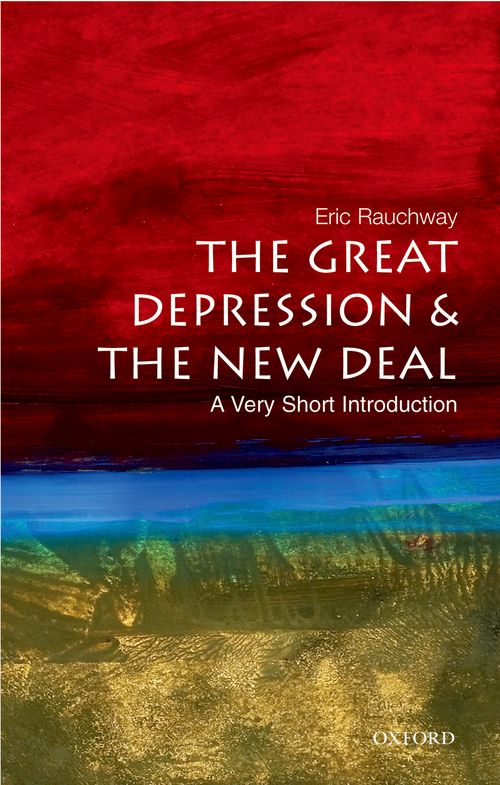 The Great Depression and New Deal: A Very Short Introduction [#166]