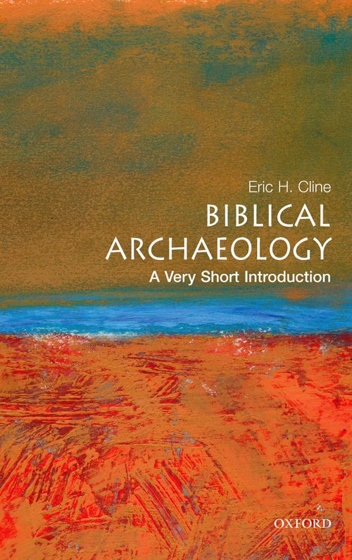 Biblical Archaeology: A Very Short Introduction [#217]