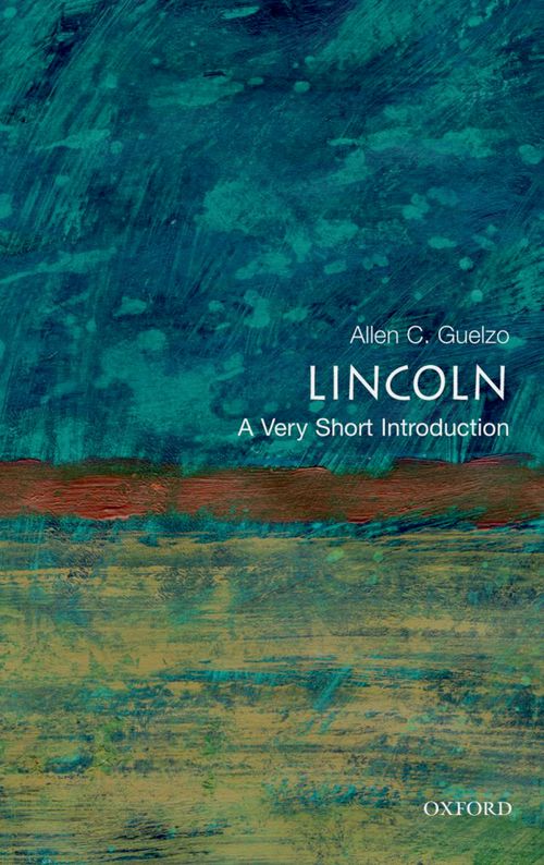 Lincoln: A Very Short Introduction [#203]