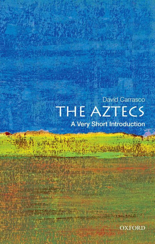 The Aztecs: A Very Short Introduction [#296]