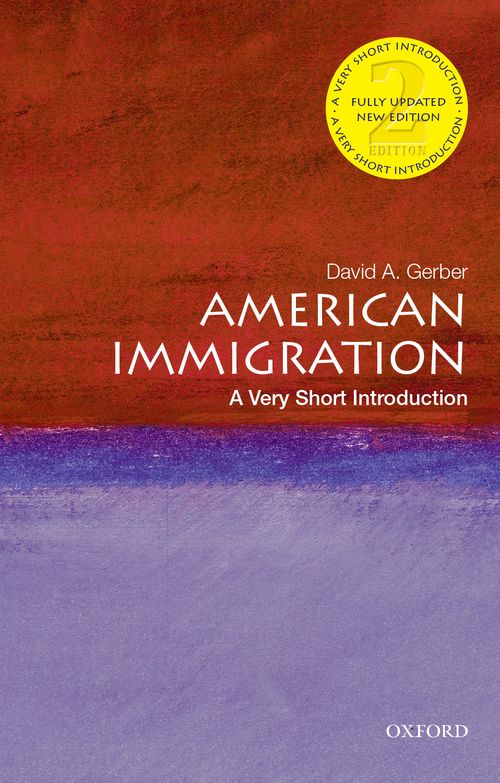 American Immigration: A Very Short Introduction (2nd edition) [#274]