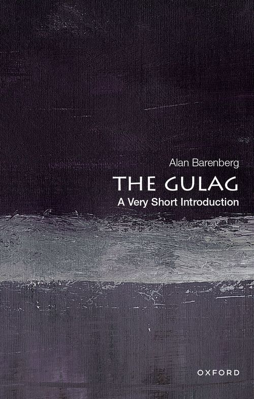 The Gulag: A Very Short Introduction [#745]