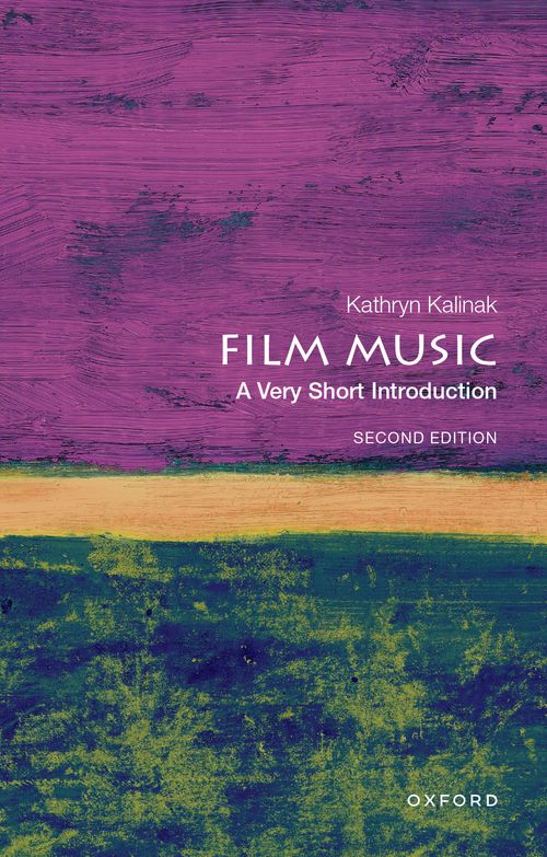 Film Music: A Very Short Introduction (2nd edition)