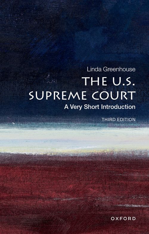 The U.S. Supreme Court: A Very Short Introduction (3rd edition)
