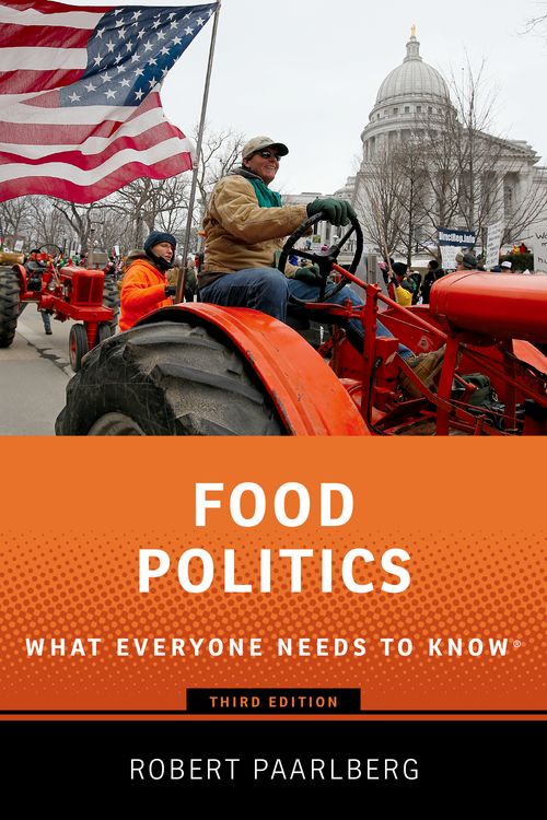 Food Politics: What Everyone Needs to Know® (3rd edition)