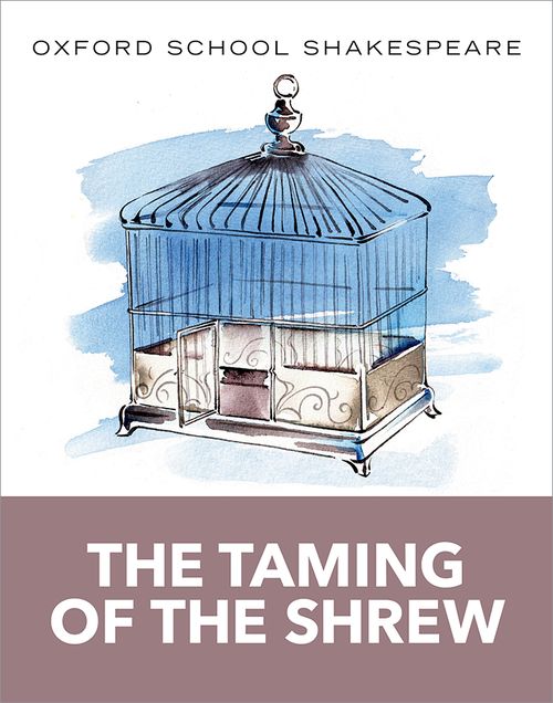 The Oxford School Shakespeare: The Taming of the Shrew