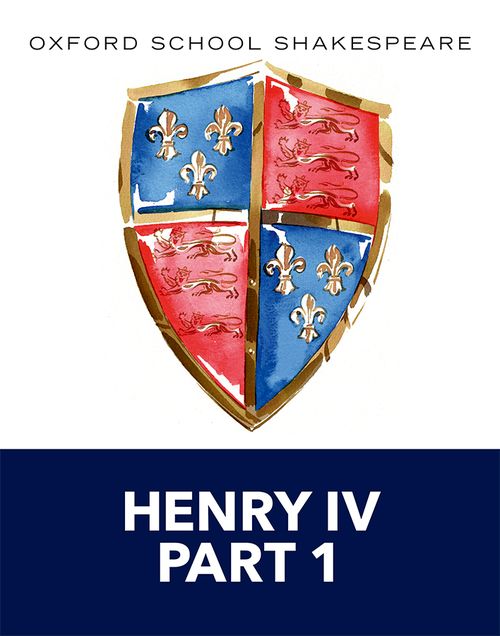 Oxford School Shakespeare: Henry IV: Part 1