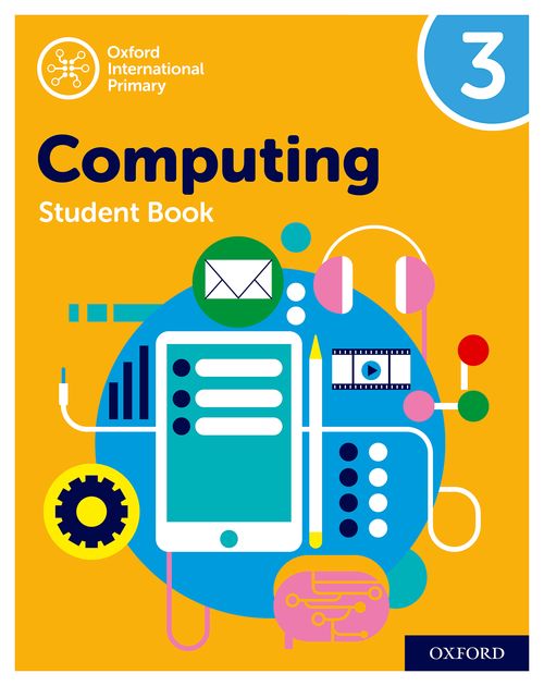 Oxford International Primary Computing: Student Book 3  2nd Edition
