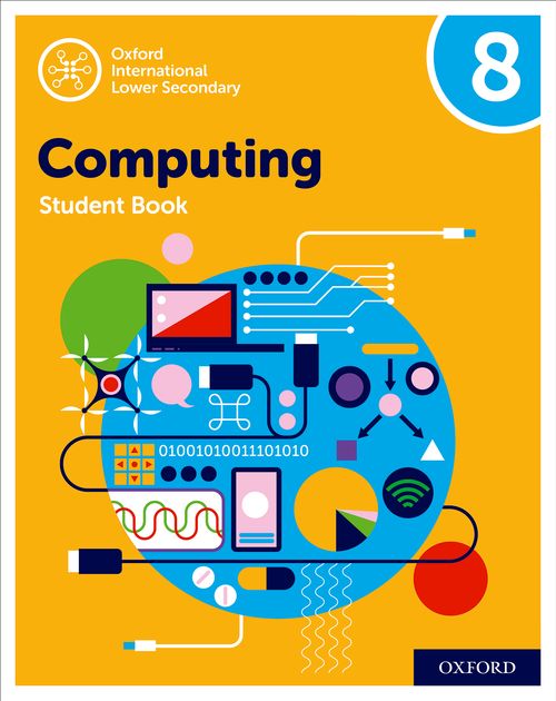 Oxford International Lower Secondary Computing: Student Book 8  2nd Edition