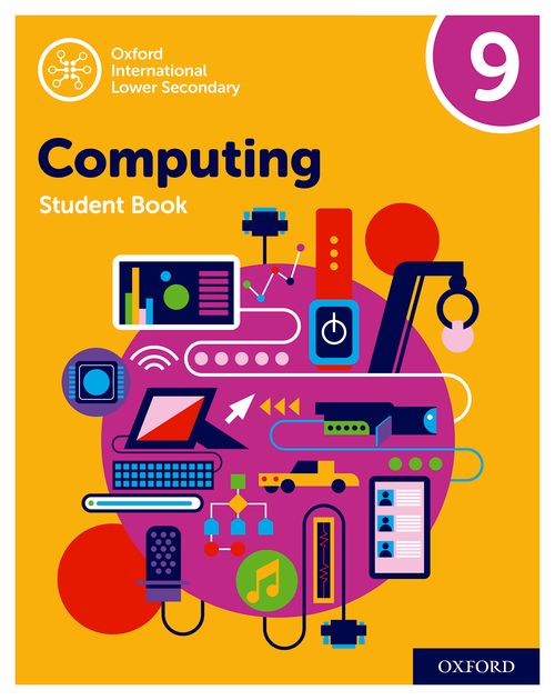 Oxford International Lower Secondary Computing: Student Book 9  2nd Edition