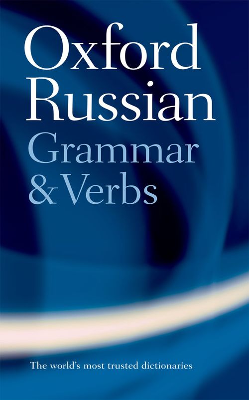 The Oxford Russian Grammar and Verbs