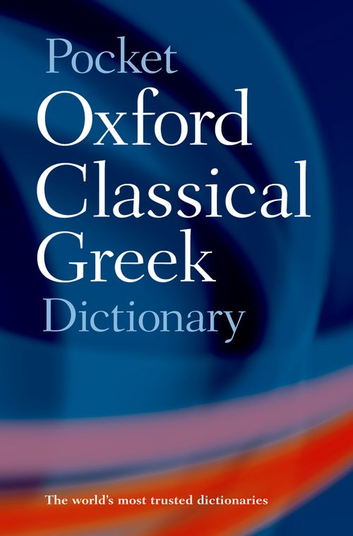 The Pocket Oxford Classical Greek Dictionary