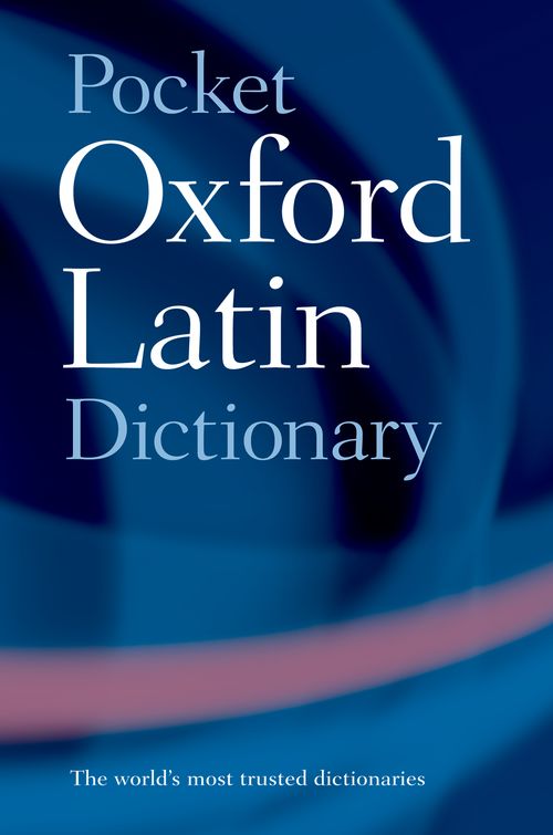 Pocket Oxford Latin Dictionary (3rd edition)