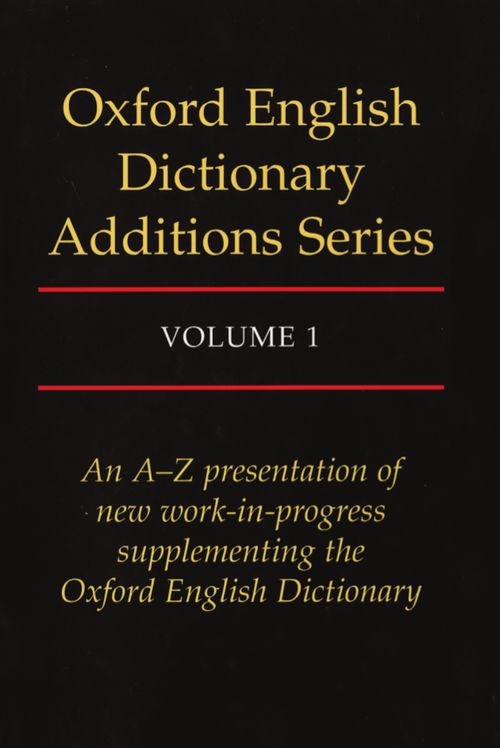 Oxford English Dictionary Additions Series: Volume 1