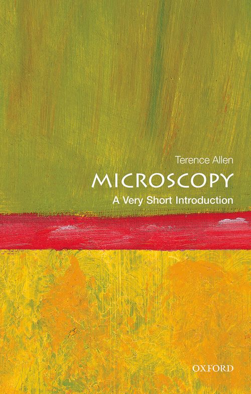 Microscopy: A Very Short Introduction [#430]