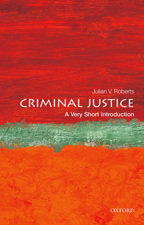 Criminal Justice: A Very Short Introduction