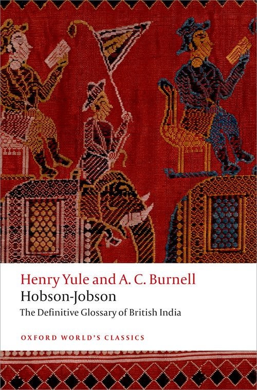 Hobson-Jobson: The Definitive Glossary of British India