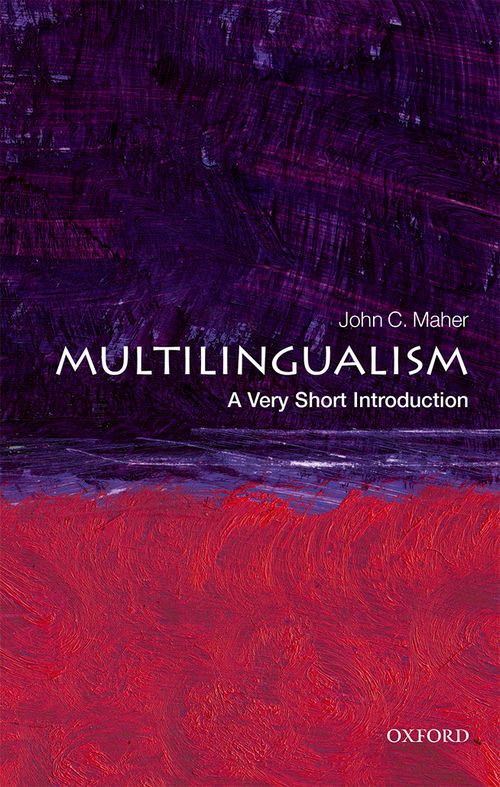 Multilingualism: A Very Short Introduction [#525]