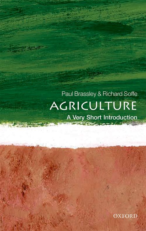 Agriculture: A Very Short Introduction [#473]