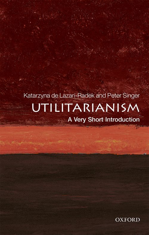 Utilitarianism: A Very Short Introduction [#530]