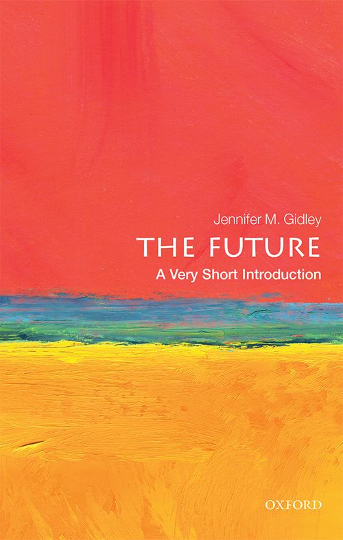 The Future: A Very Short introduction