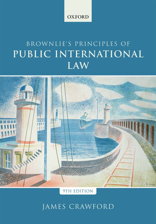 Brownlie's Principles of Public International Law (9th edition)