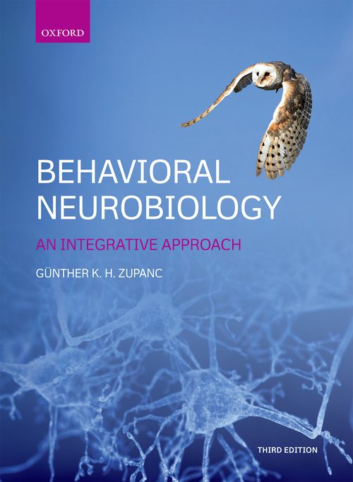 Behavioral Neurobiology: An integrative approach (3rd edition)