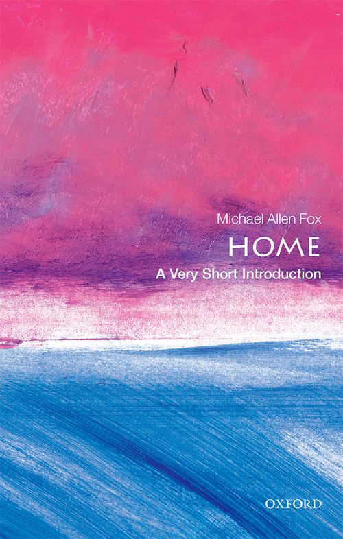 Home: A Very Short Introduction [#498]
