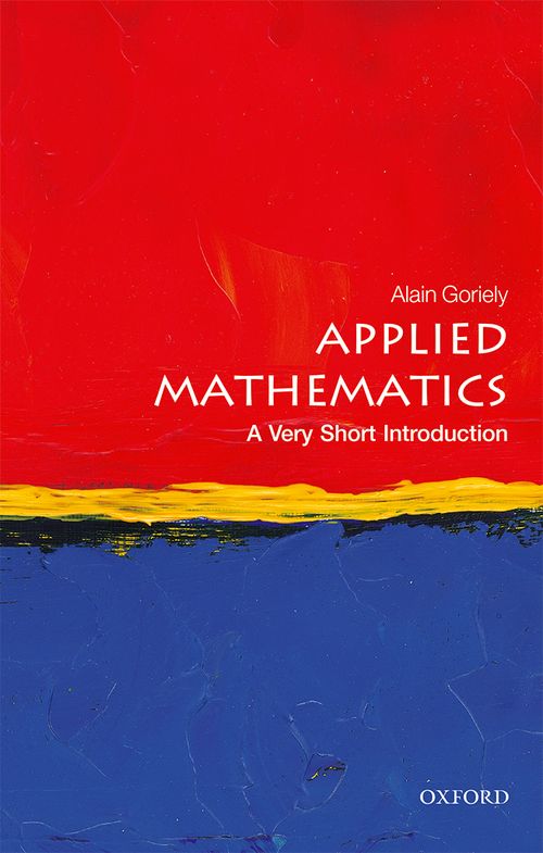 Applied Mathematics: A Very Short Introduction [#555]