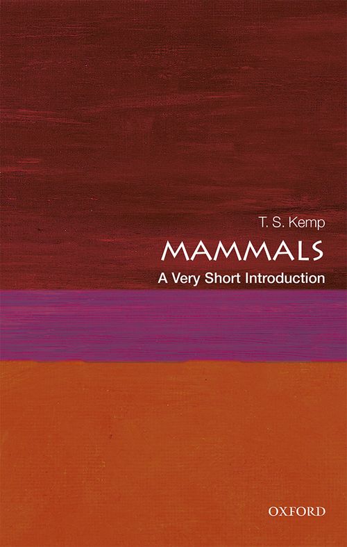 Mammals: A Very Short Introduction [#535]