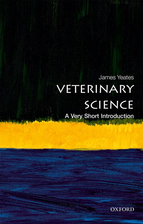 Veterinary Science: A Very Short Introduction [#554]