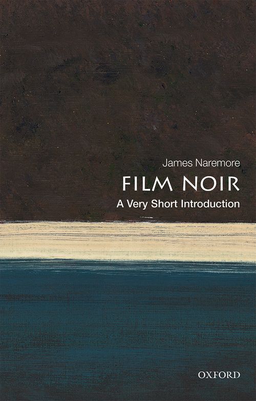 Film Noir: A Very Short Introduction [#597]