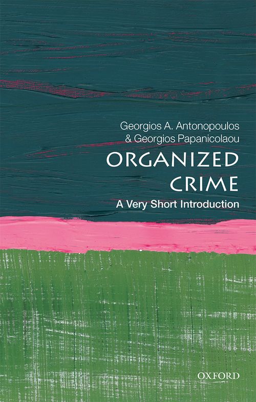 Organized Crime: A Very Short Introduction [#553]