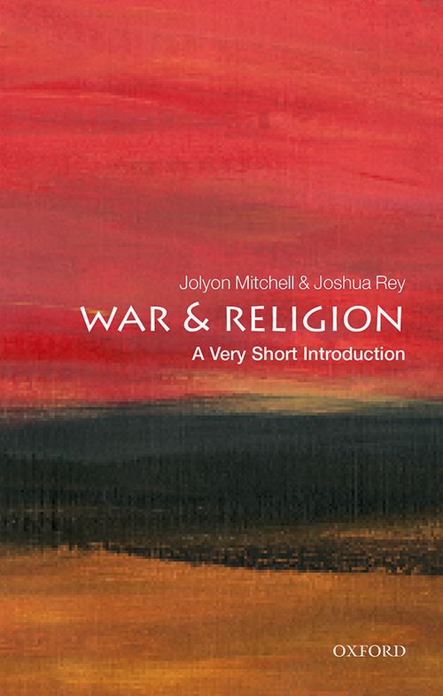 War and Religion: A Very Short Introduction [#665]