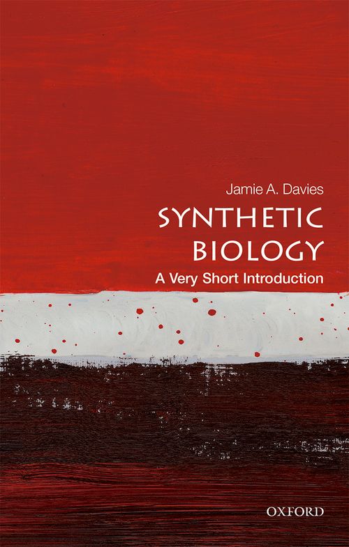 Synthetic Biology: A Very Short Introduction [#573]