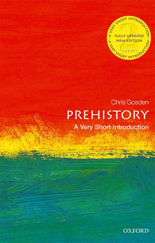 Prehistory: A Very Short Introduction (2nd edition) [#096]