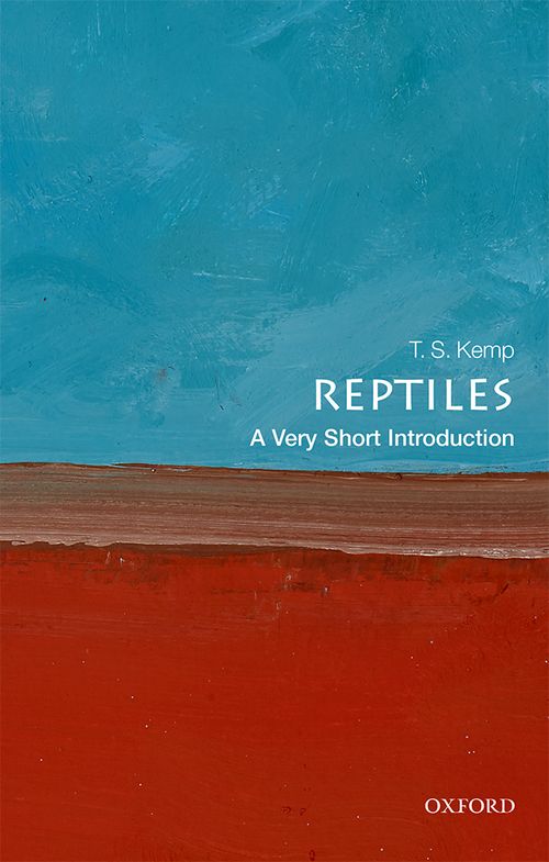 Reptiles: A Very Short Introduction [#596]