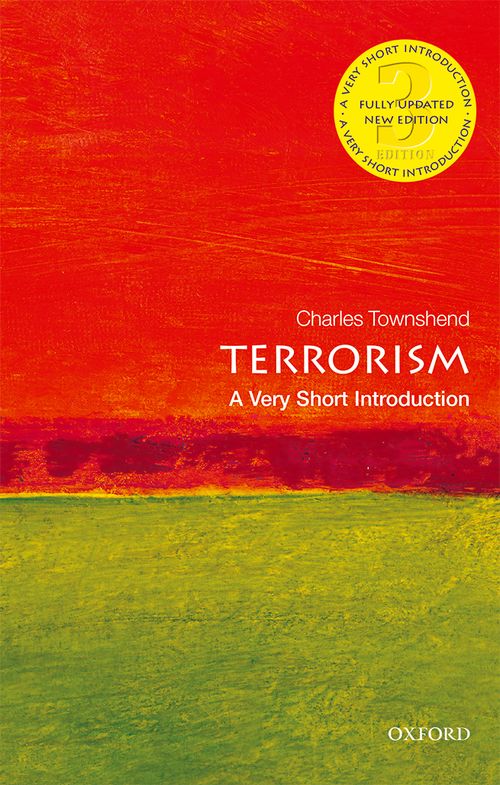 Terrorism: A Very Short Introduction (3rd edition) [#078]