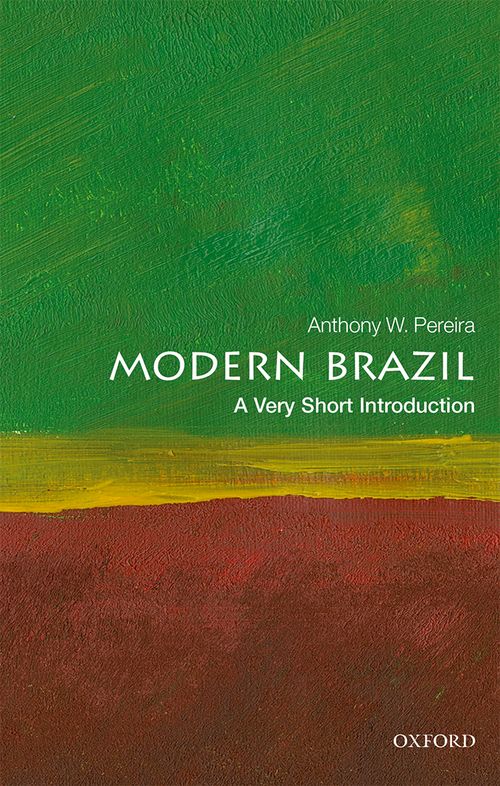Modern Brazil: A Very Short Introduction [#654]