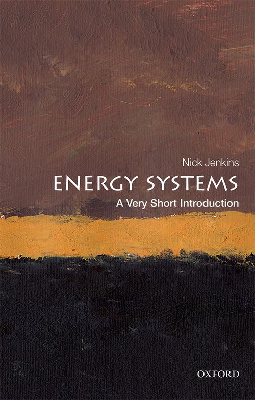 Energy Systems: A Very Short Introduction [#620]