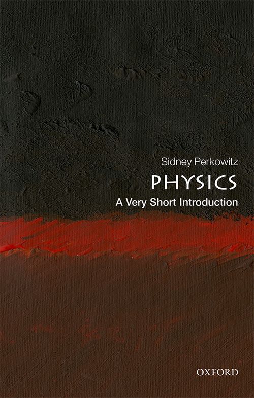 Physics: A Very Short Introduction [#606]