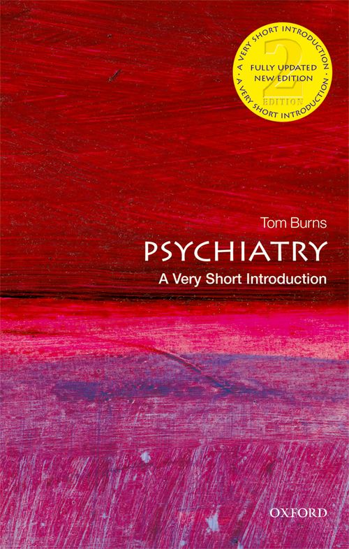 Psychiatry: A Very Short Introduction (2nd edition)