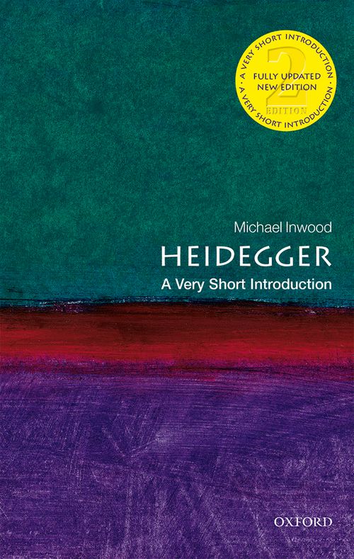 Heidegger: A Very Short Introduction (2nd edition) [#025]