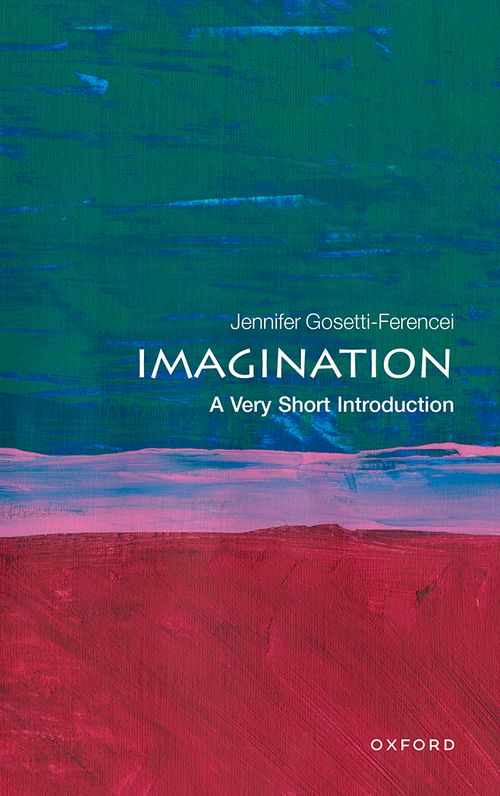 Imagination: A Very Short Introduction [#740]