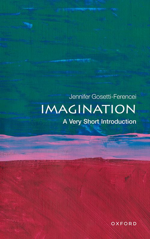Imagination: A Very Short Introduction [#740]