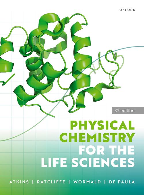 Physical Chemistry for the Life Sciences (3rd edition)