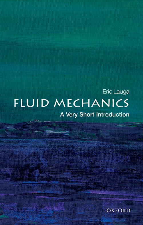 Fluid Mechanics: A Very Short Introduction [#708]