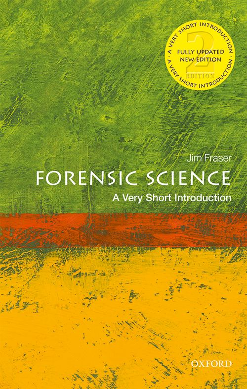 Forensic Science: A Very Short Introduction (2nd edition) [#211]